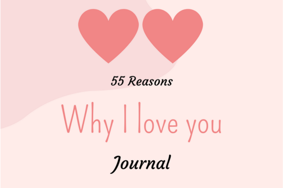 Why I Love You Journal